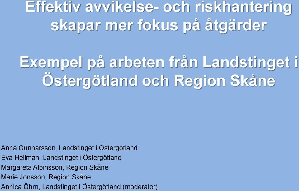 Landstinget i Östergötland Eva Hellman, Landstinget i Östergötland Margareta