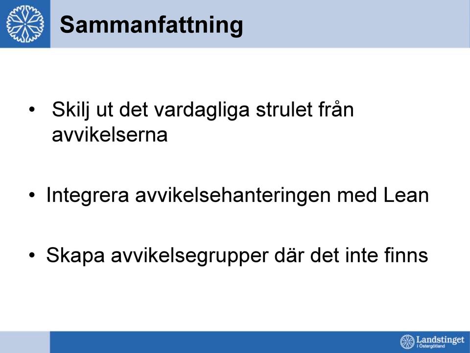 Integrera avvikelsehanteringen med
