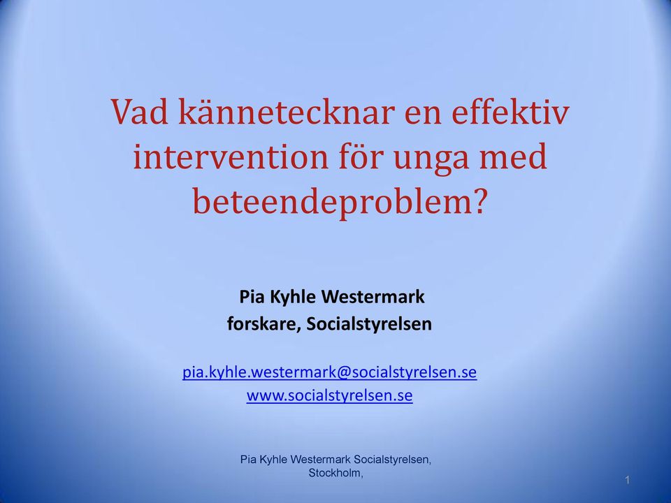 forskare, Socialstyrelsen pia.kyhle.