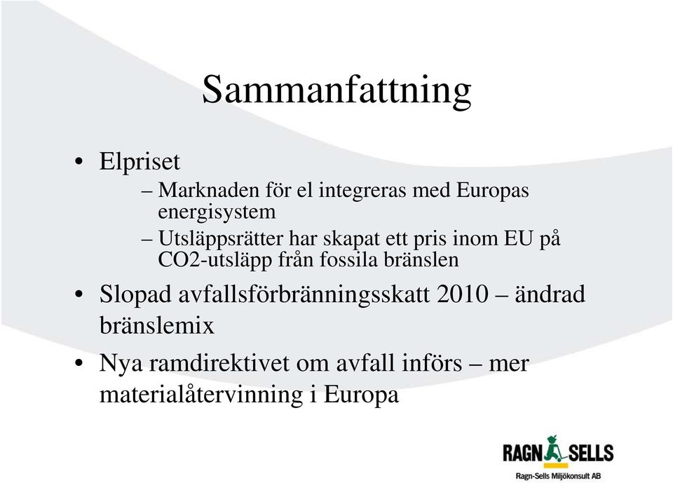 CO2-utsläpp från fossila bränslen Slopad avfallsförbränningsskatt