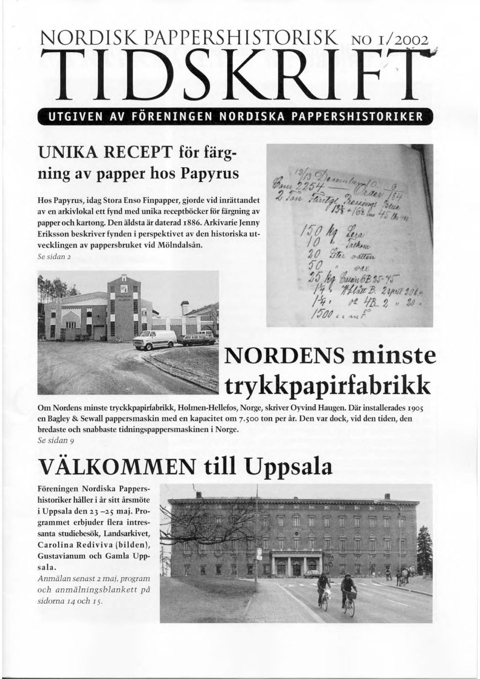 Arkivarie Tenny Eriksson beskriver fynden i perspektivet av den historiska utvecklingen av pappersbruket vid Mölndalsån.