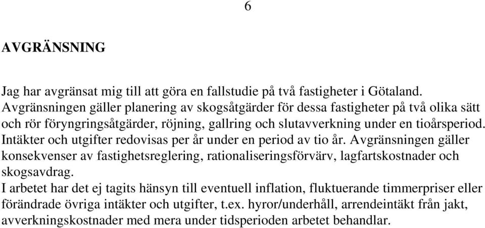 tioårsperiod. och utgifter redovisas per år under en period av tio år.