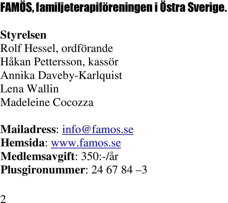 Daveby-Karlquist Lena Wallin Madeleine Cocozza Mailadress: