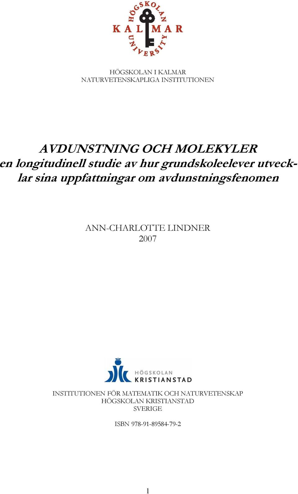 uppfattningar om avdunstningsfenomen ANN-CHARLOTTE LINDNER 2007