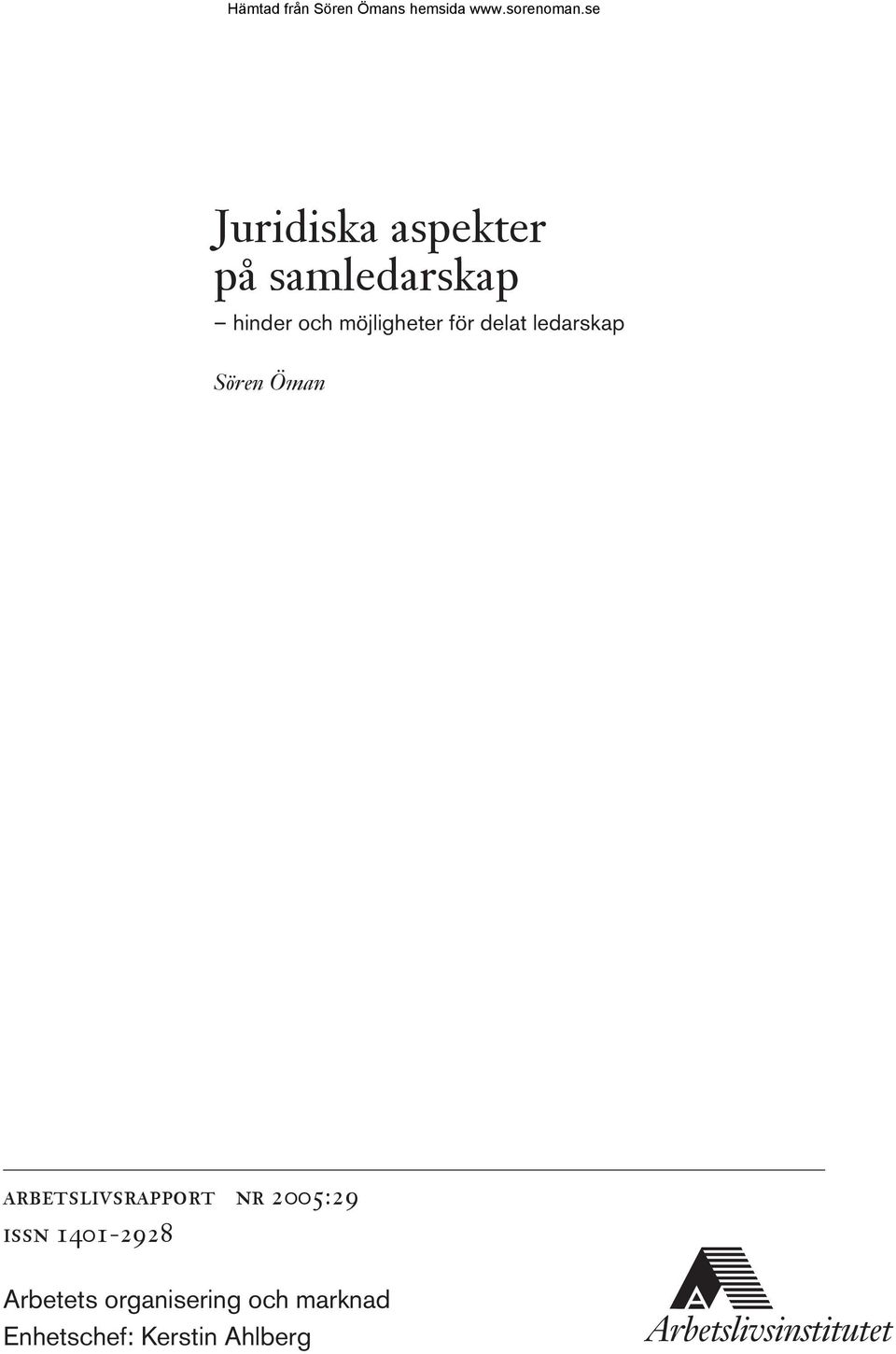 arbetslivsrapport nr 2005:29 issn 1401-2928