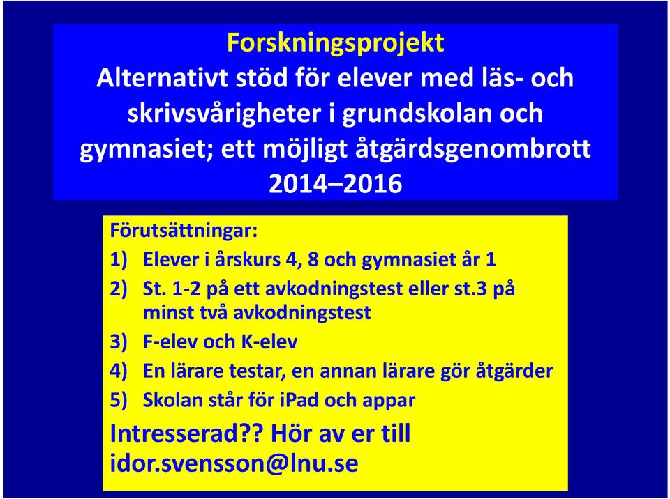 1 2 på ett avkodningstest eller st.