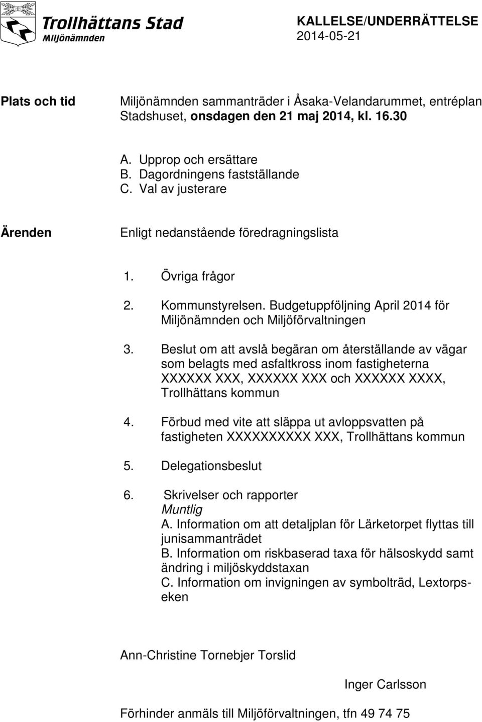 Budgetuppföljning April 2014 för Miljönämnden och Miljöförvaltningen 3.