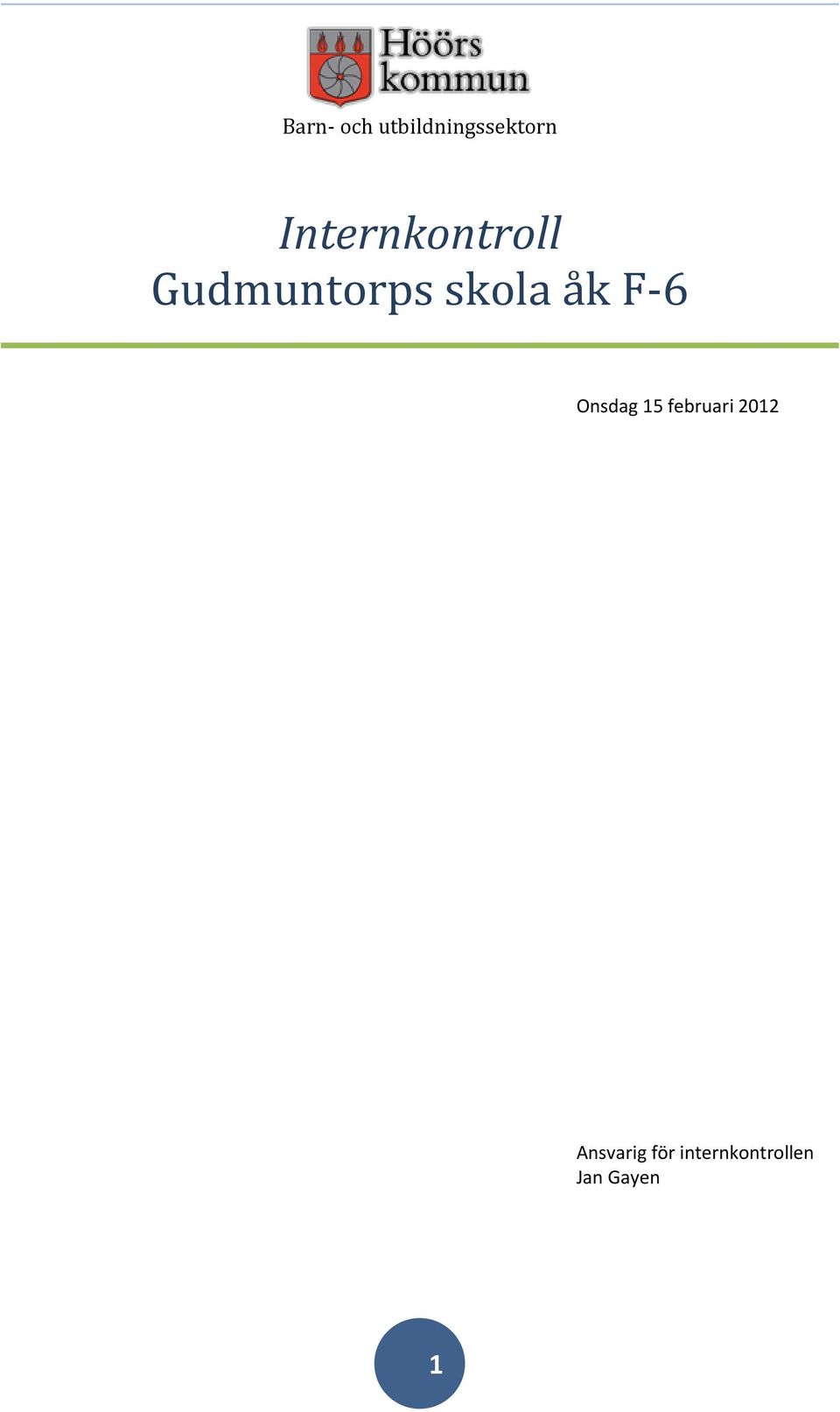 åk F-6 Onsdag 15 februari 2012