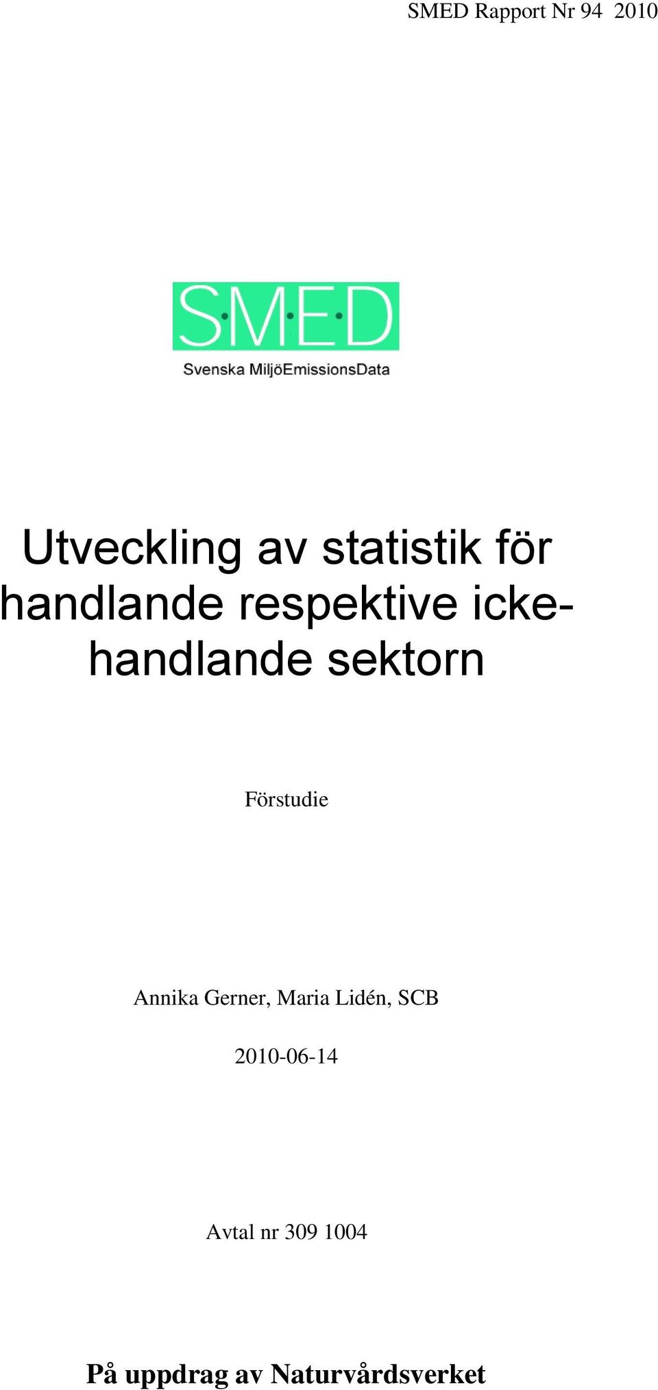 Förstudie Annika Gerner, Maria Lidén, SCB