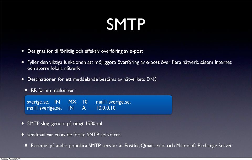 för en mailserver sverige.se. IN MX 10 