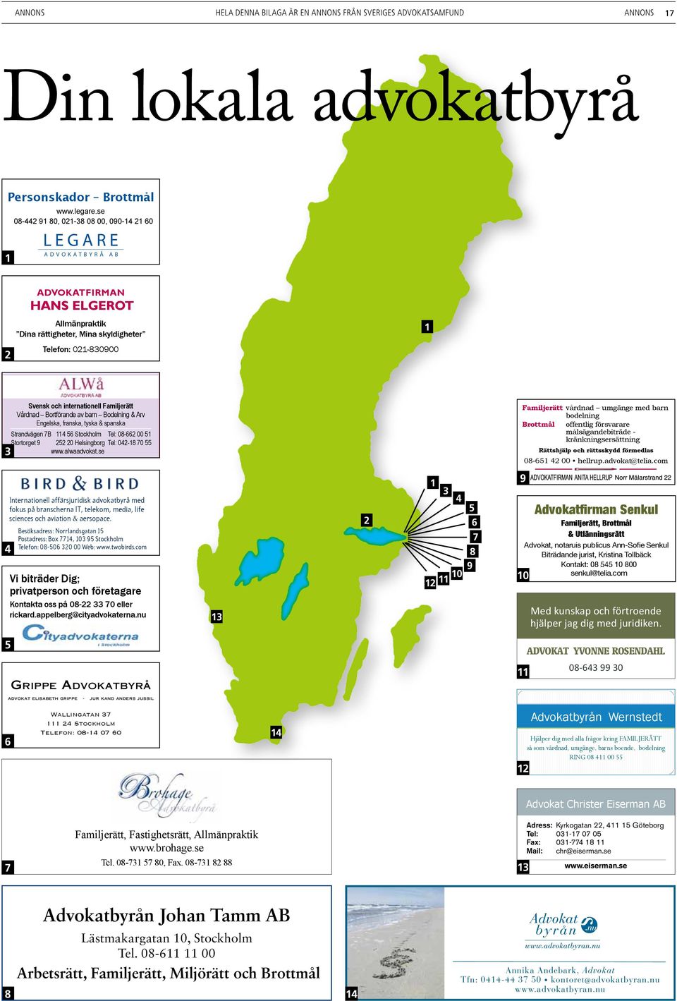 internationell Familjerätt Vårdnad Bortförande av barn Bodelning & Arv Engelska, franska, tyska & spanska Strandvägen 7B 114 56 Stockholm Tel: 08-662 00 51 Stortorget 9 252 20 Helsingborg Tel: 042-18