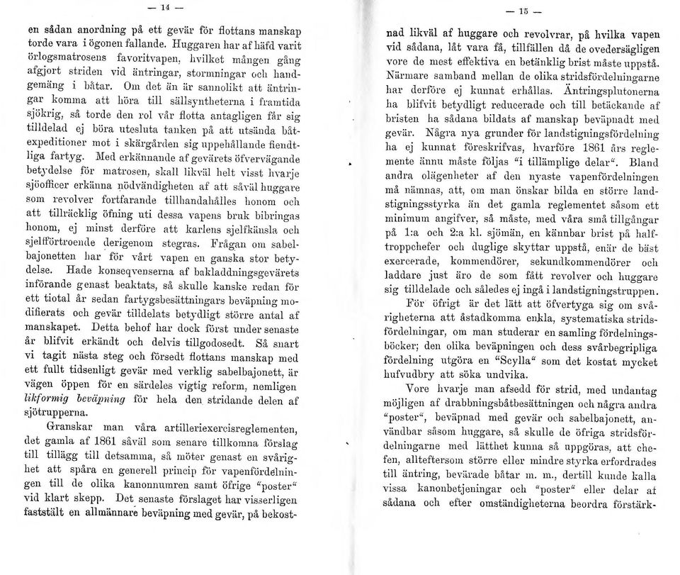 Om det Ein ~ir sannoikt att äntringar komma att h<>ra ti s~isy n thetema i fntmtida sjökrig, så torde een ro d.