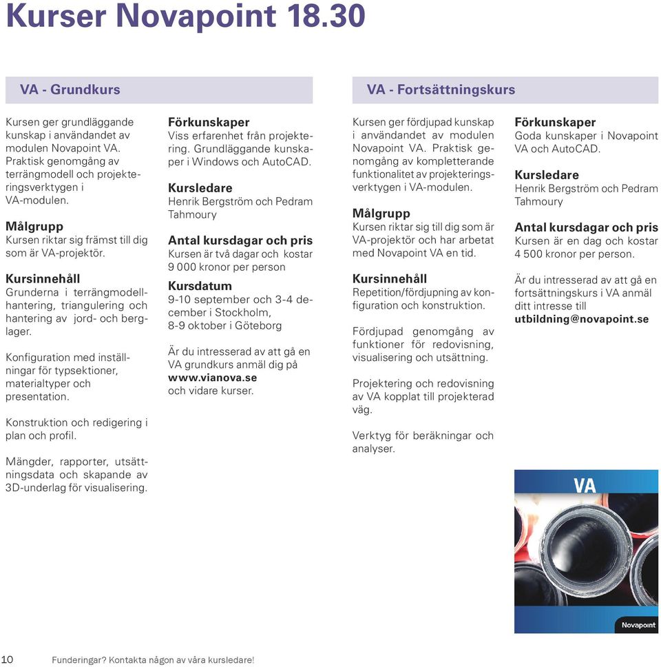 Grunderna i terrängmodellhantering, triangulering och hantering av jord- och berglager. Konfiguration med inställningar för typsektioner, materialtyper och presentation.