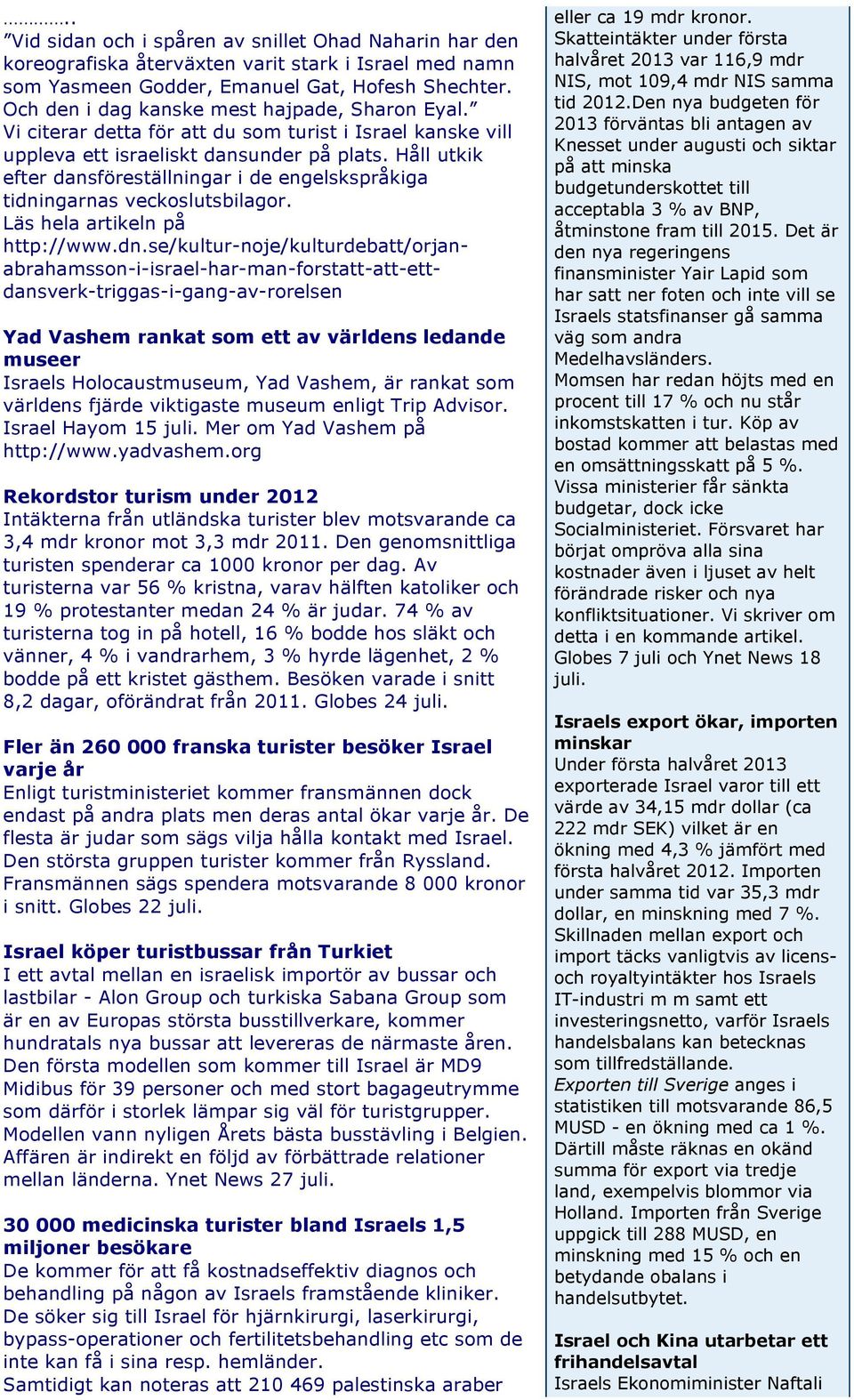 Håll utkik efter dansföreställningar i de engelskspråkiga tidni