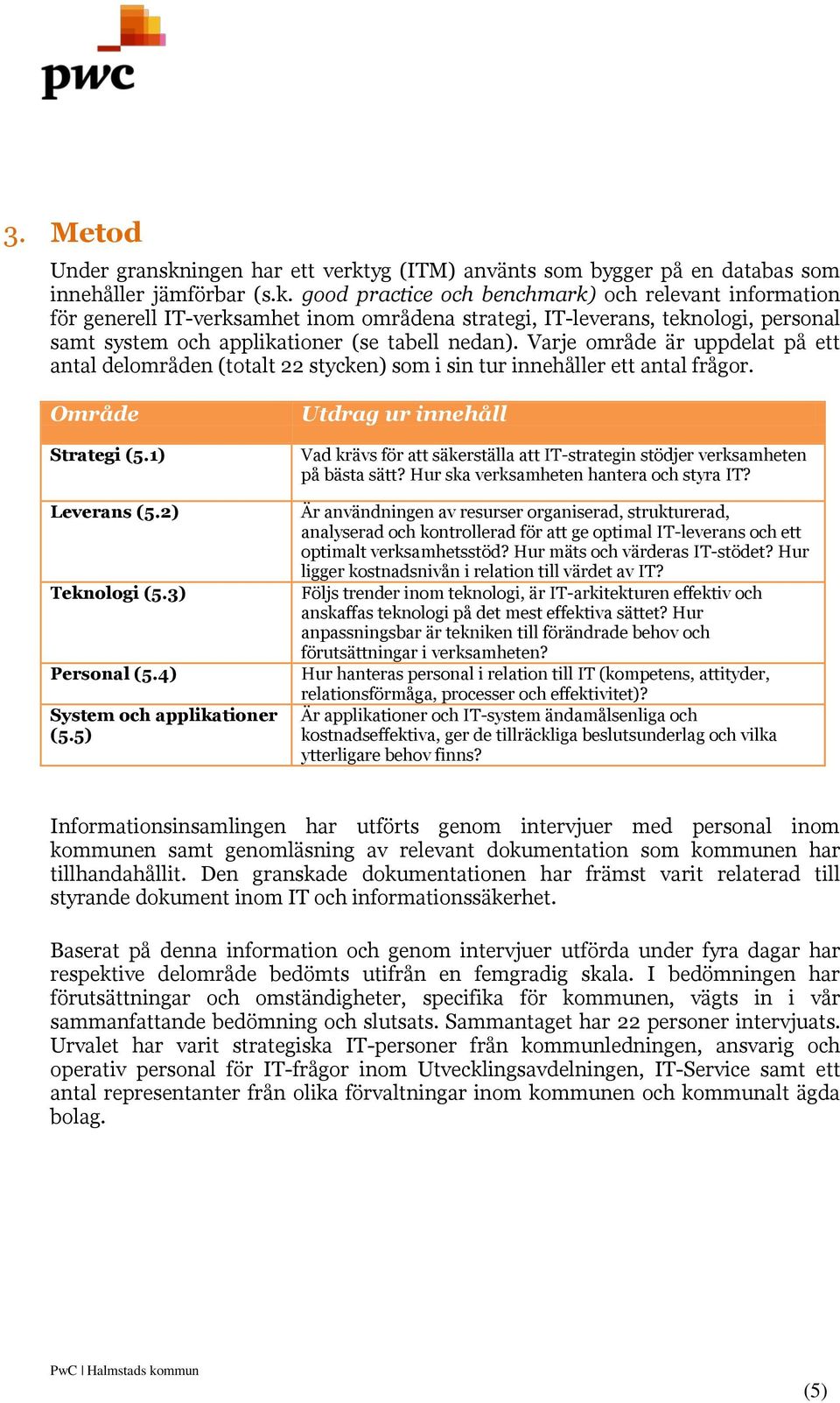 yg (ITM) använts som bygger på en databas som innehåller jämförbar (s.k.