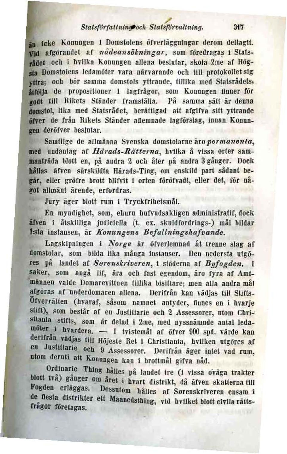 ; och bör S"mmll t1omslols JUrande, IIIIlIla med SlatsrÄdets, J&föija de projlositlollcr I lagfrågor, som KOllUngcu finner rör JOdt 1/11 Rikets Slånder framstålit!. Pfi samma!