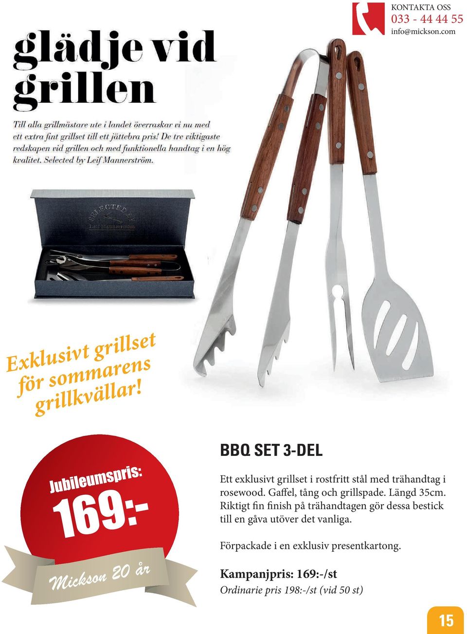 Gaffel, tång och grillspade. Längd 35cm.