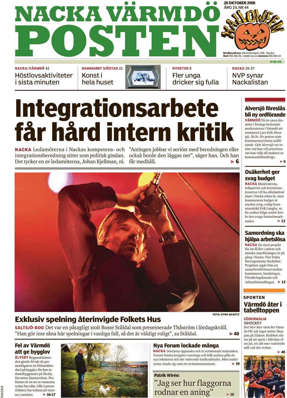 intern kritik NACKA Ledamöterna i Nackas kompetens- och integrationsberedning sitter som politisk gisslan. Det tycker en av ledamöterna, Johan Kjellman, nl.