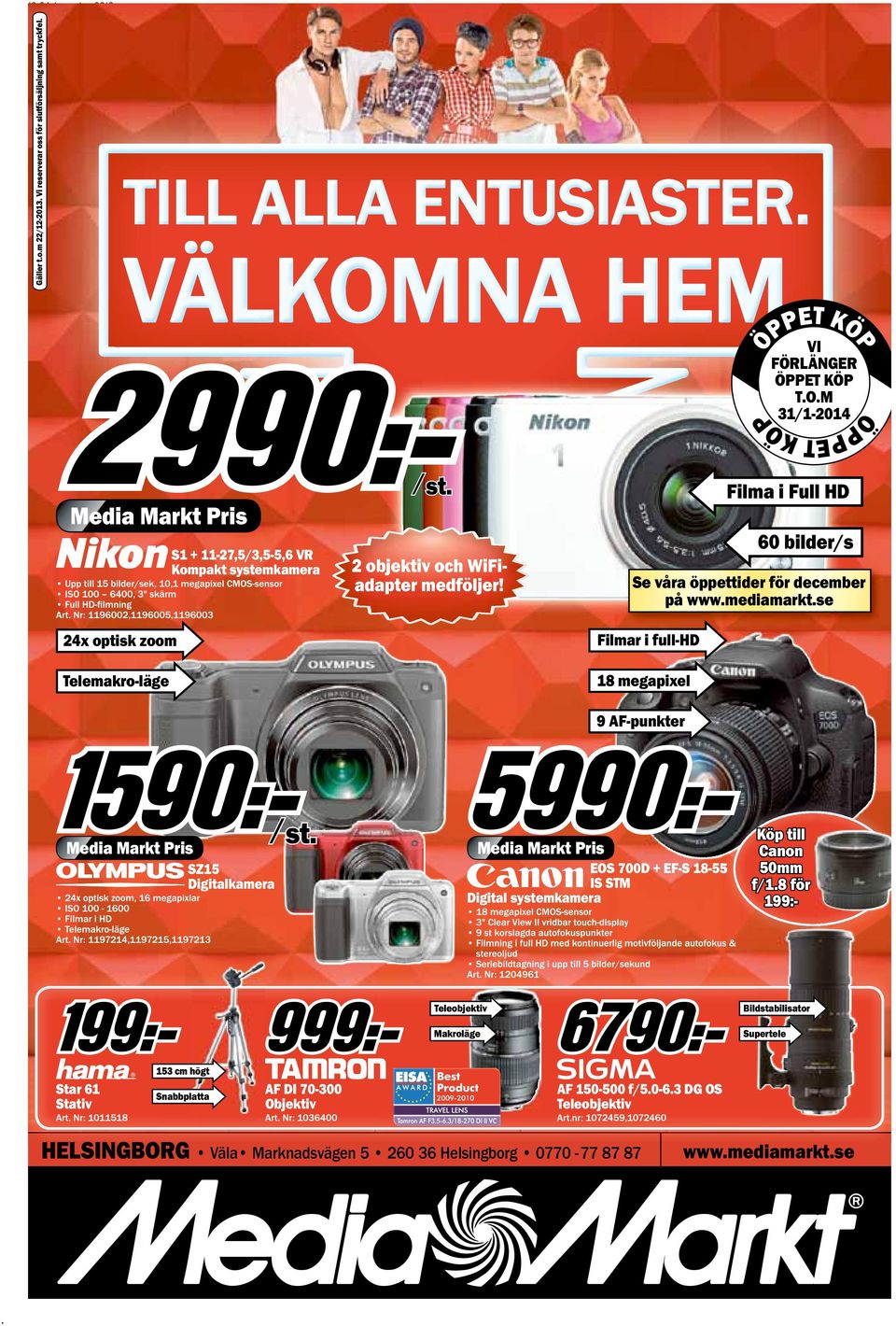 Filma i Full HD 0 bilder/s Se våra öppettider för december på wwwmediamarktse Filmar i full-hd megapixel F-punkter Media Markt Pris SZ Digitalkamera Media Markt Pris EOS