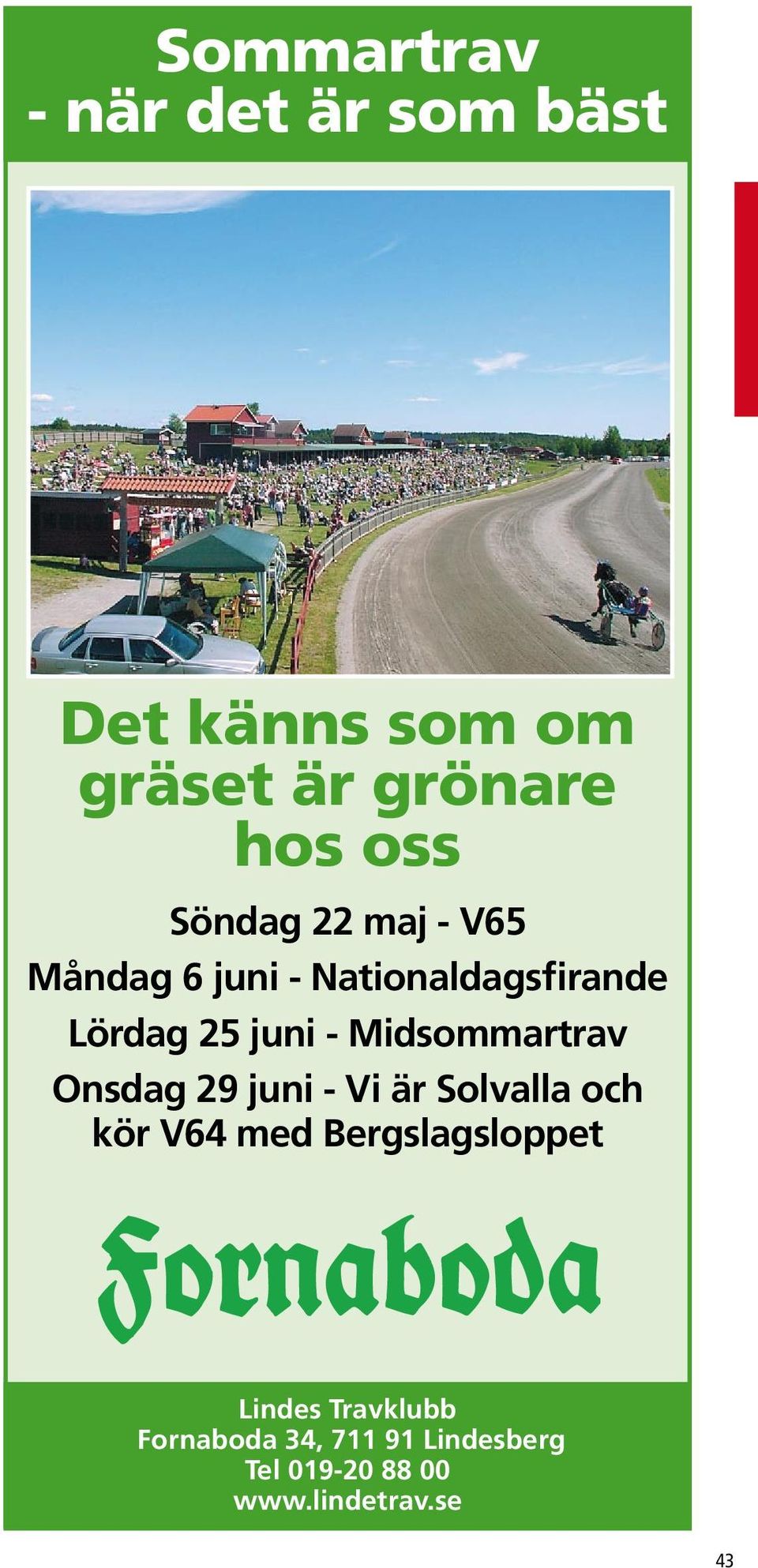 Midsommartrav Onsdag 29 juni - Vi är Solvalla och kör V64 med Bergslagsloppet