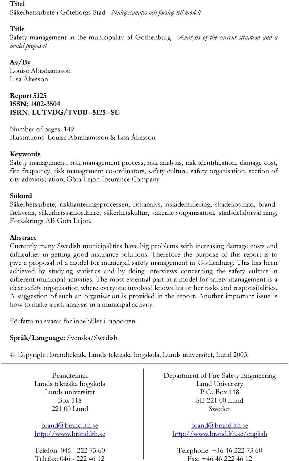 management process, risk analysis, risk identification, damage cost, fire frequency, risk management co-ordinators, safety culture, safety organisation, section of city administration, Göta Lejon