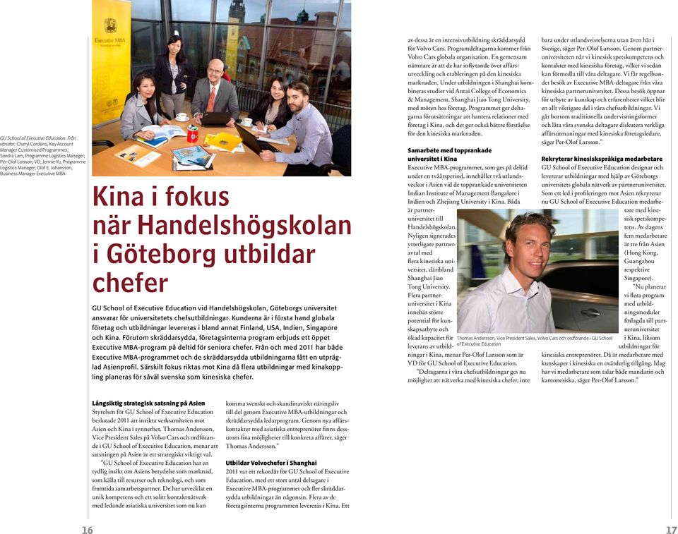 Johnsson, Business Mnger Executive MBA Kin i fokus när Hndelshögskoln i Göteborg utbildr chefer GU School of Executive Eduction vid Hndelshögskoln, Göteborgs universitet nsvrr för universitetets