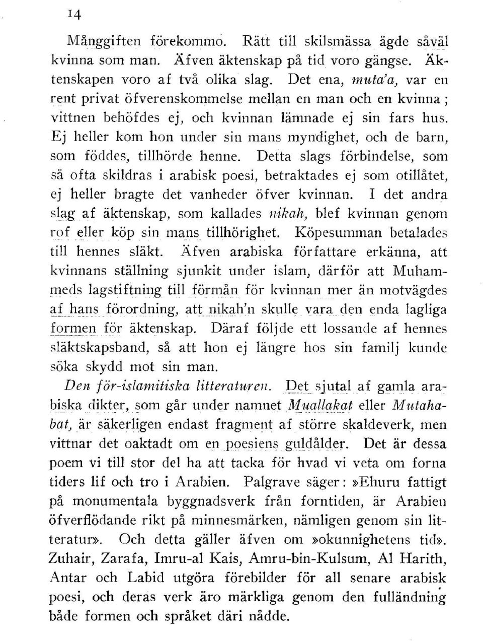 E heller kom hon under sin mans myndighet, och de barn, som föddes, tillhörde henne.