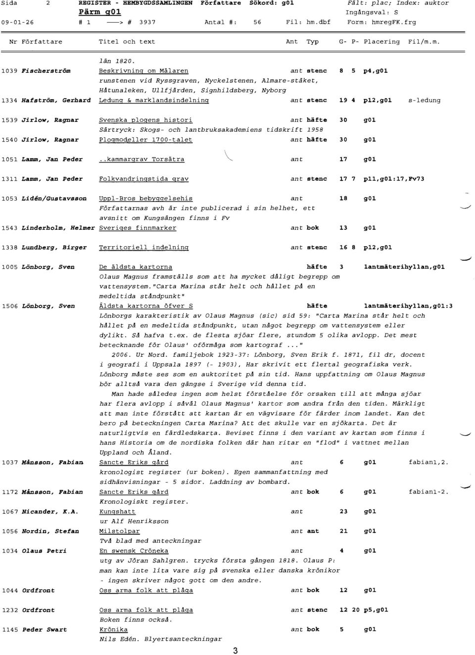 Beskrivning om Mälaren ant stenc 8 S p4,gol runstenen vid Ryssgraven, Nyckelstenen, Almare-stäket, Håtunaleken, Ullfjärden, Signhildsberg, Nyborg Ledung & marklandsindelning ant stenc 19 4 p12,gol