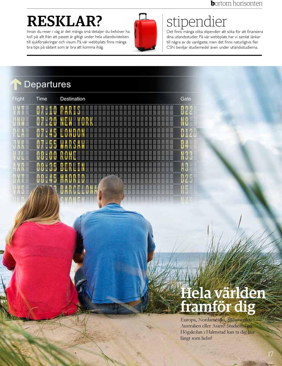 På vår webbplats finns många bra tips på sådant som är bra att komma ihåg.