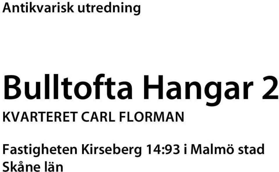 CARL FLORMAN Fastigheten