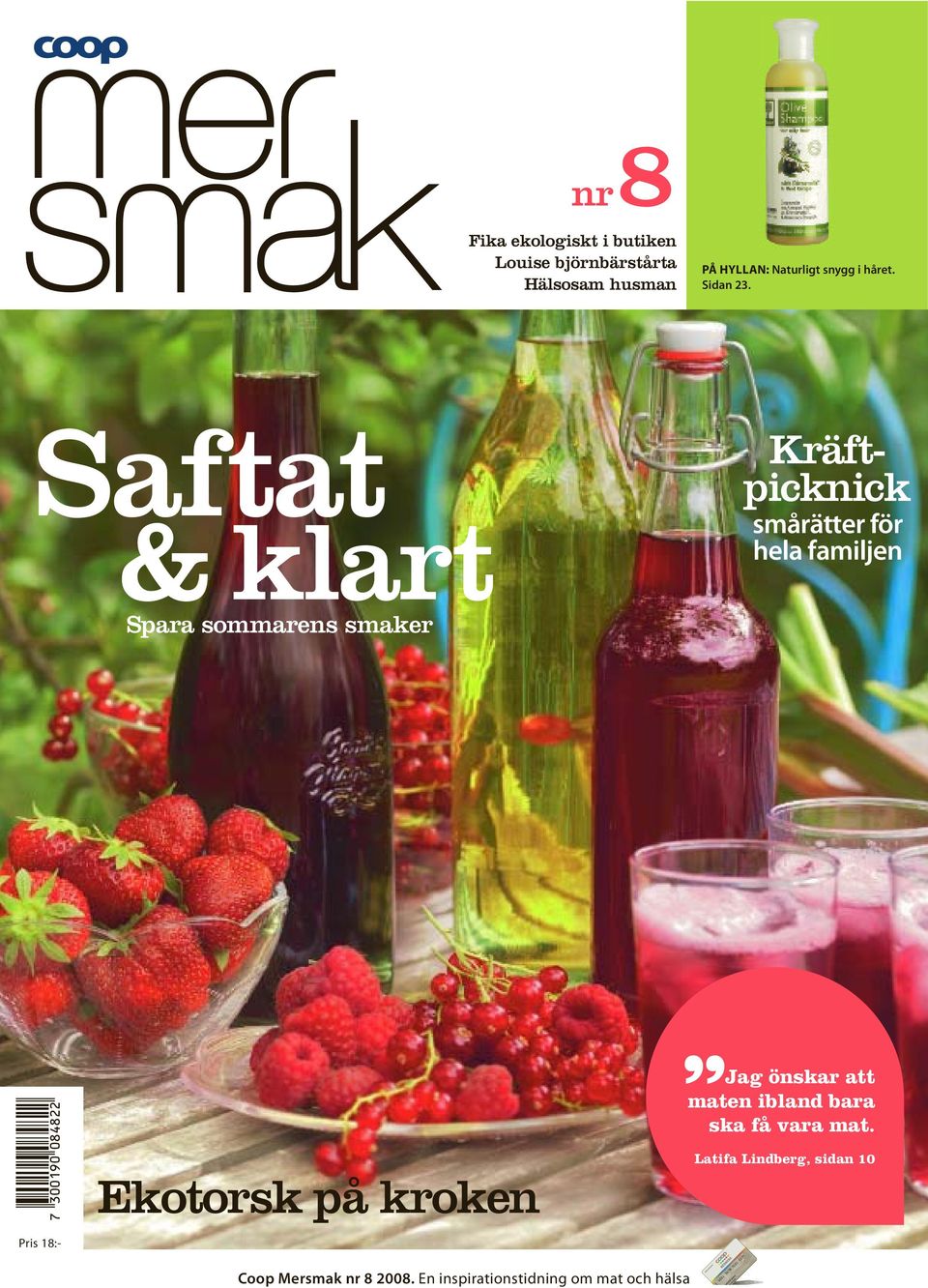 Saftat & klart Spara sommarens smaker Pris 18:- Kräftpicknick smårätter för hela familjen *!