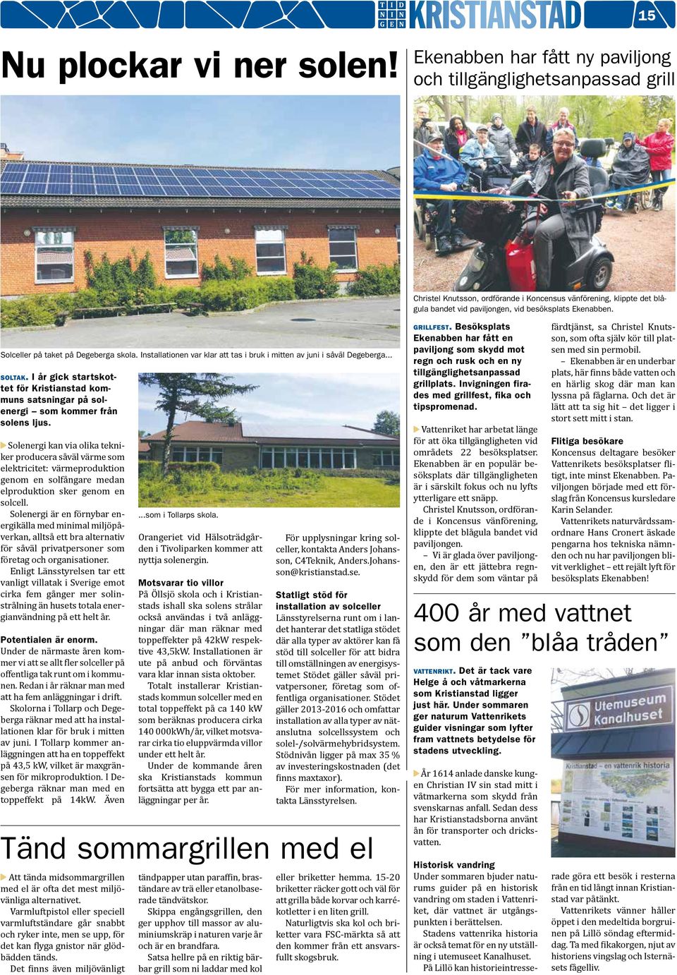 Solceller på taket på Degeberga skola. Installationen var klar att tas i bruk i mitten av juni i såväl Degeberga... soltak.