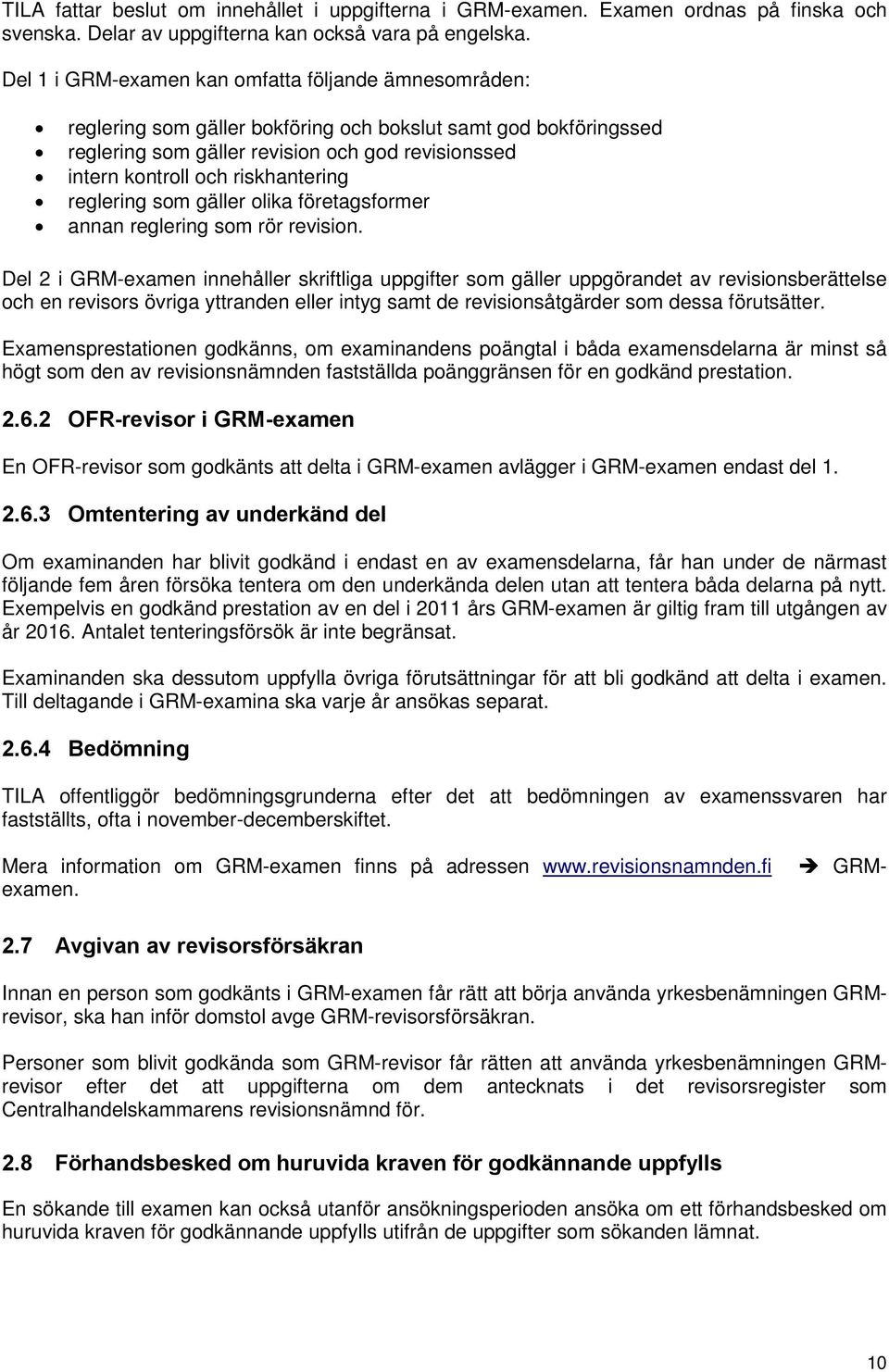 riskhantering reglering som gäller olika företagsformer annan reglering som rör revision.