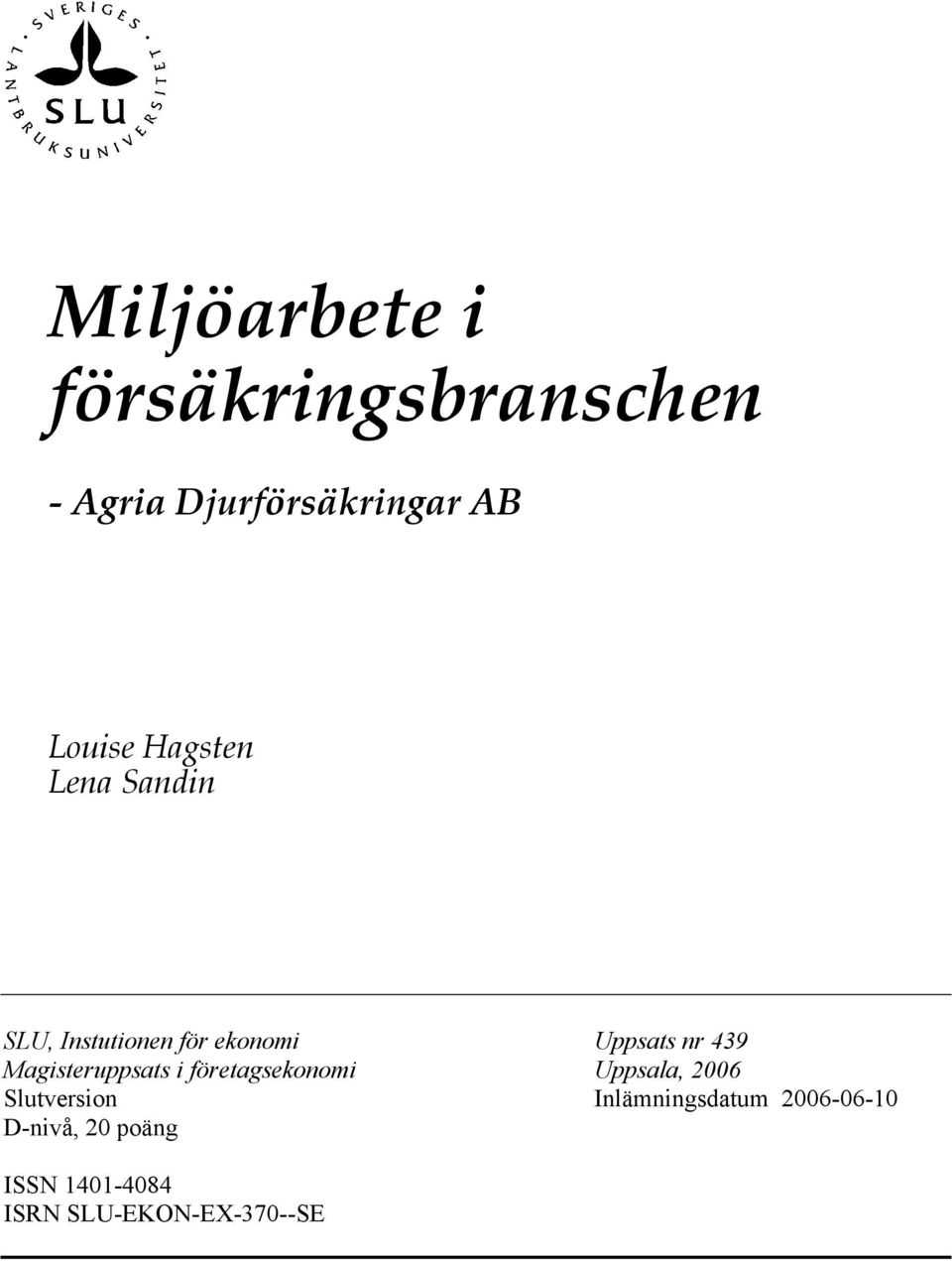 Magisteruppsats i företagsekonomi Uppsala, 2006 Slutversion