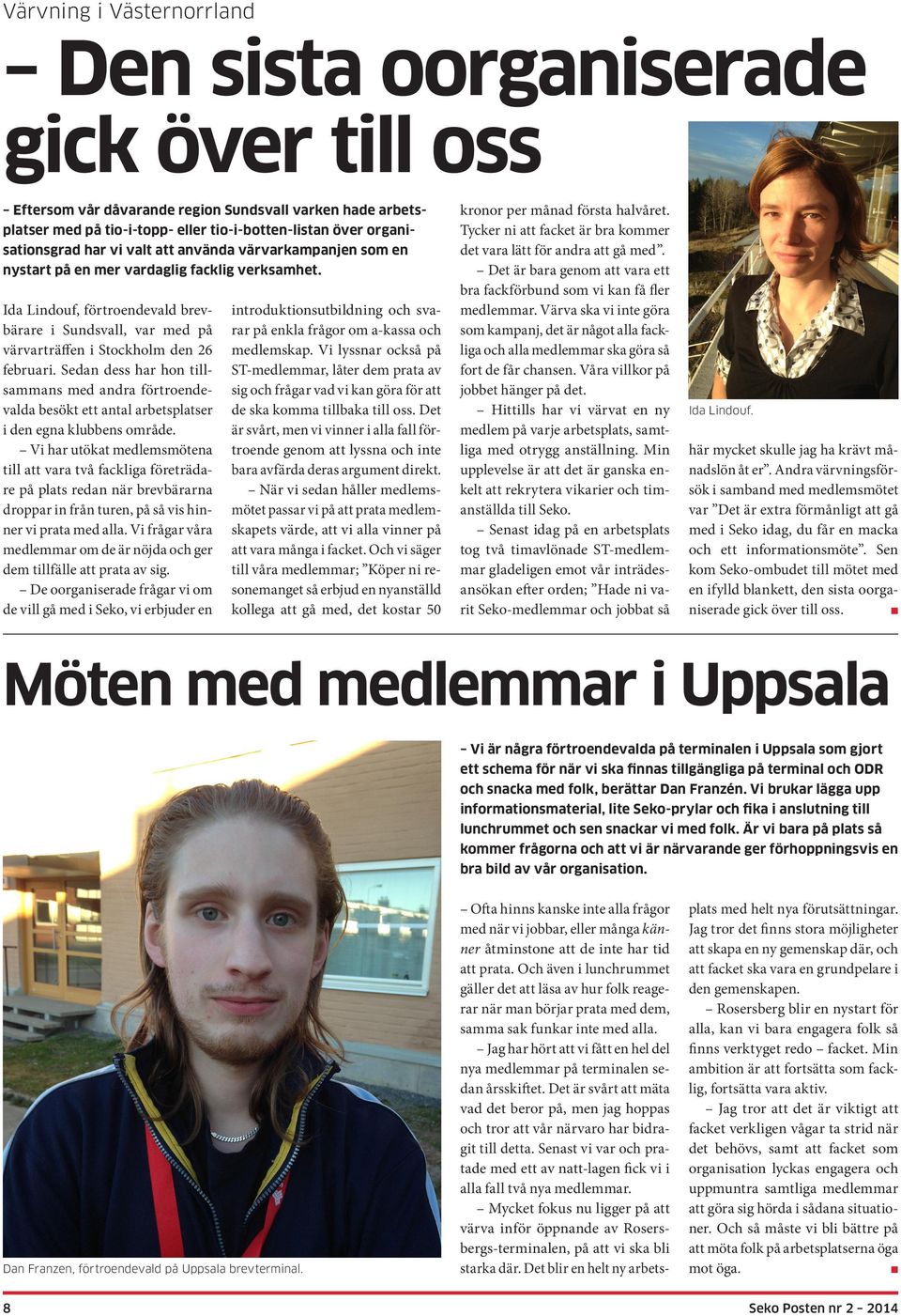 Ida Lindouf, förtroendevald brevbärare i Sundsvall, var med på värvarträffen i Stockholm den 26 februari.