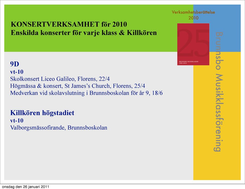 James s Church, Florens, 25/4 Medverkan vid skolavslutning i