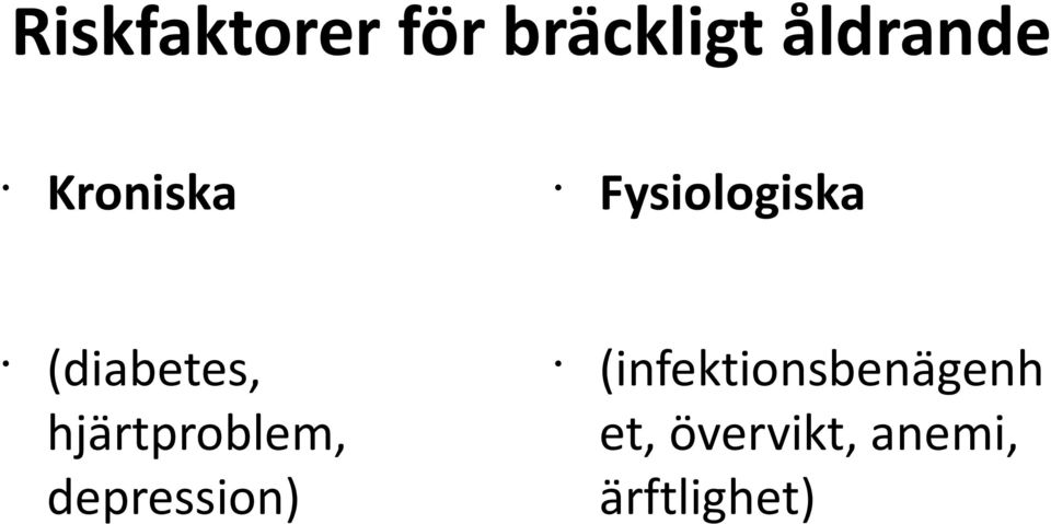 hjärtproblem, depression)