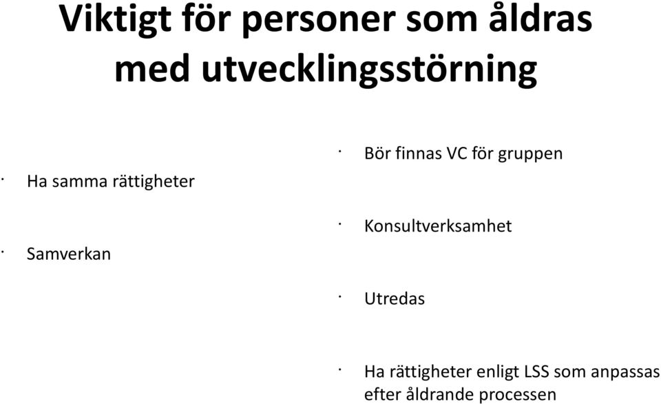 samma rättigheter Konsultverksamhet Samverkan