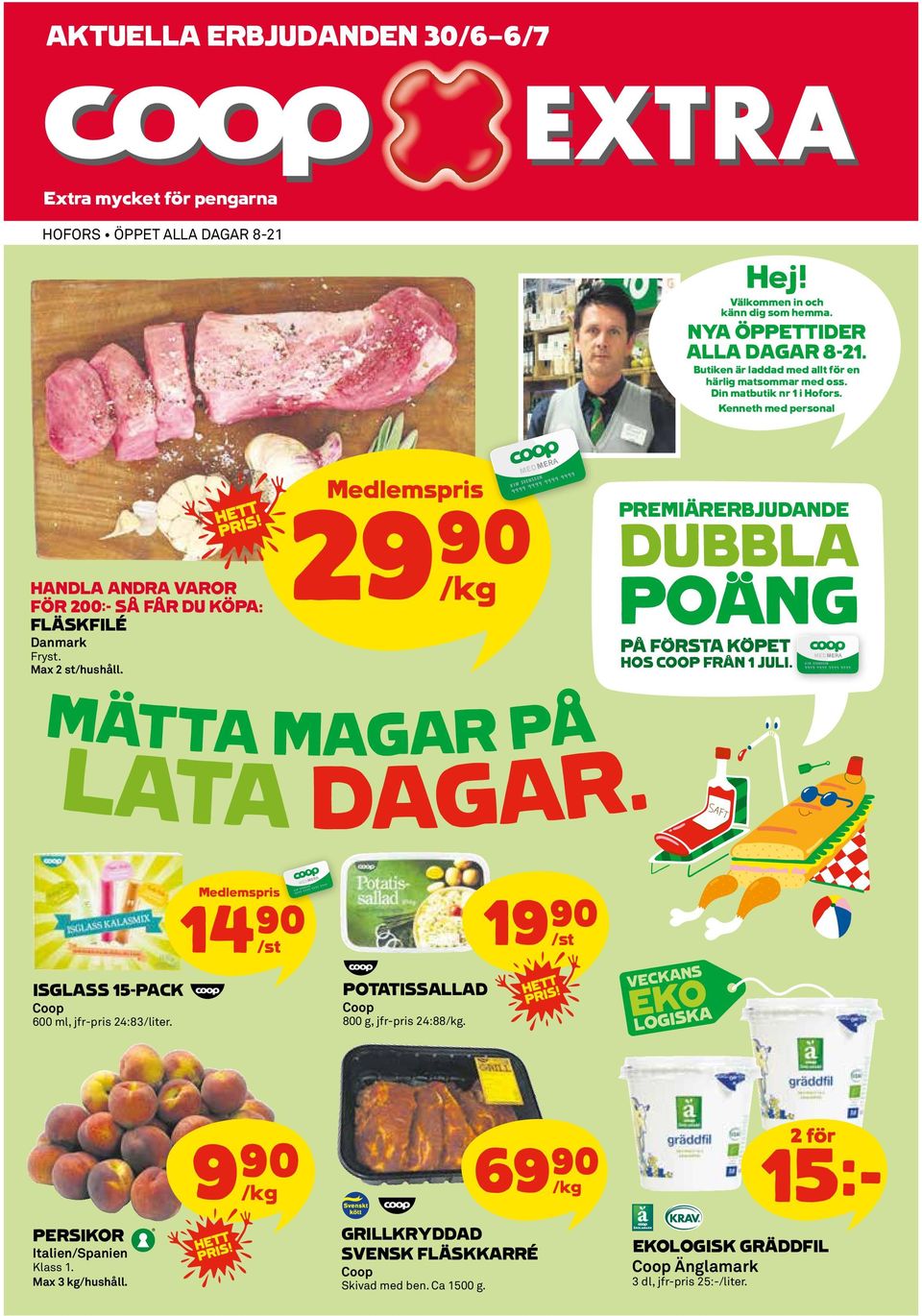 Medlemspris 29)= /kg MÄTTA MAGAR PÅ LATA DAGAR. PREMIÄRERBJUDANDE DUBBLA POÄNG PÅ FÖRSTA KÖPET HOS COOP FRÅN 1 JULI. ISGLASS 15-PACK Coop 600 ml, jfr-pris 24:83/liter.