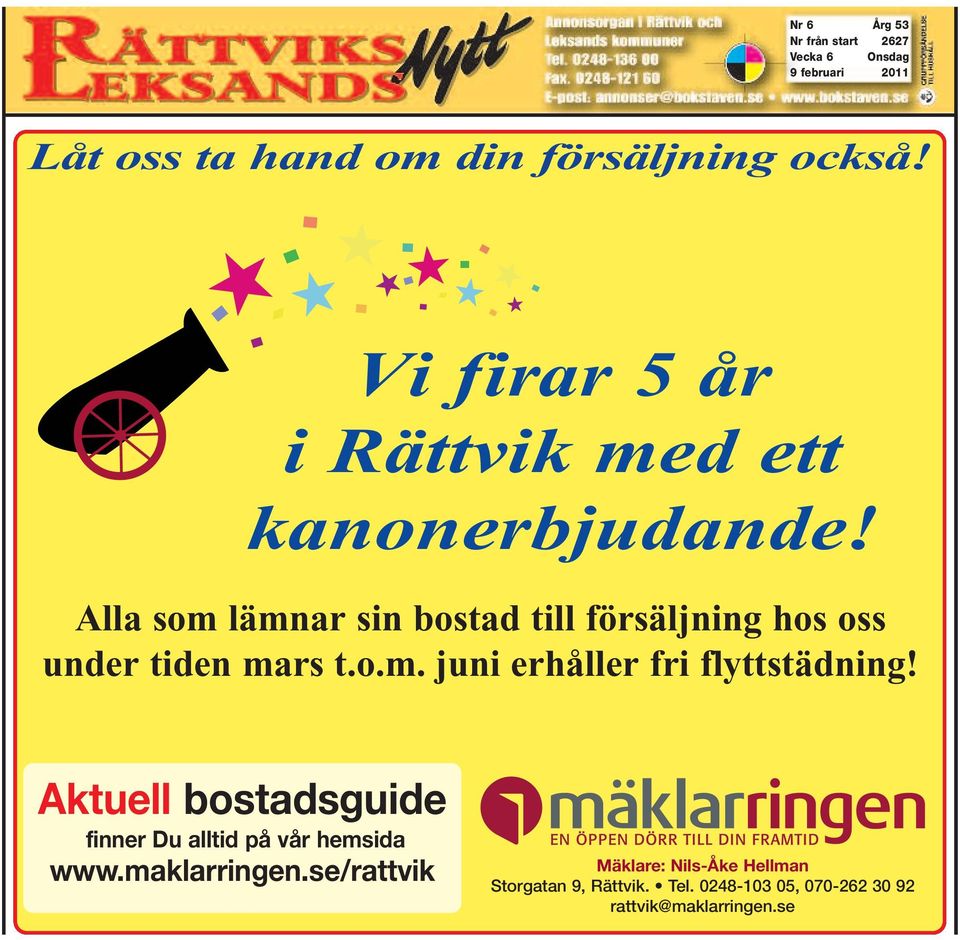 Alla som lämnar sin bostad till försäljning hos oss under tiden mars t.o.m. juni erhåller fri flyttstädning!