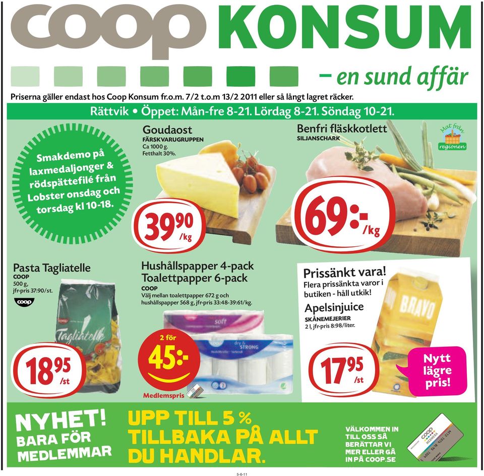 39)=K Benfri fläskkotlett SILJANSCHARK 69kK Pasta Tagliatelle COOP 18)%S NYHET!