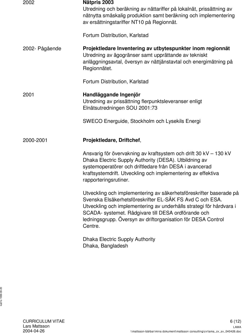 nättjänstavtal och energimätning på Regionnätet.