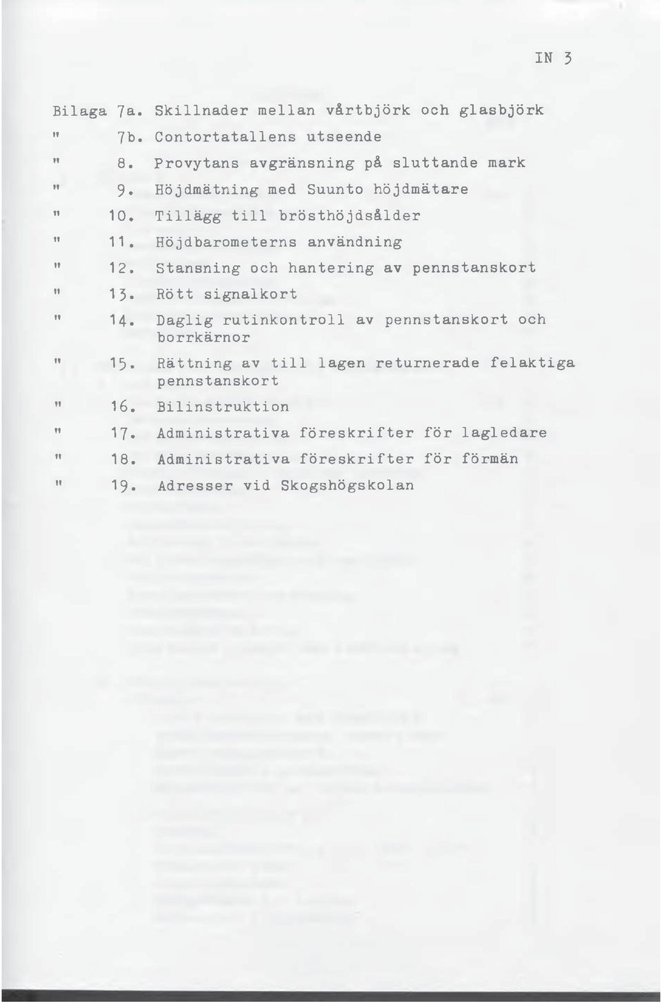 Stansning och hantering av pennstanskort " 13. Rött signalkort " 14. Daglig rutinkontroll av pennstanskort och borrkärnor " 15.