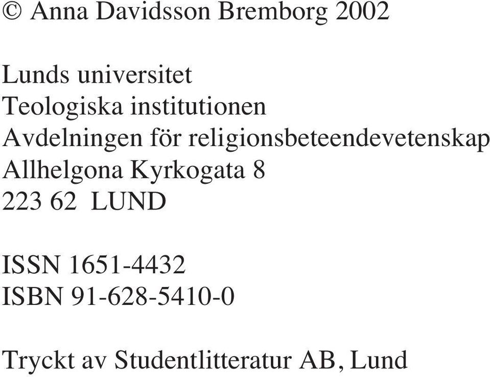 religionsbeteendevetenskap Allhelgona Kyrkogata 8 223