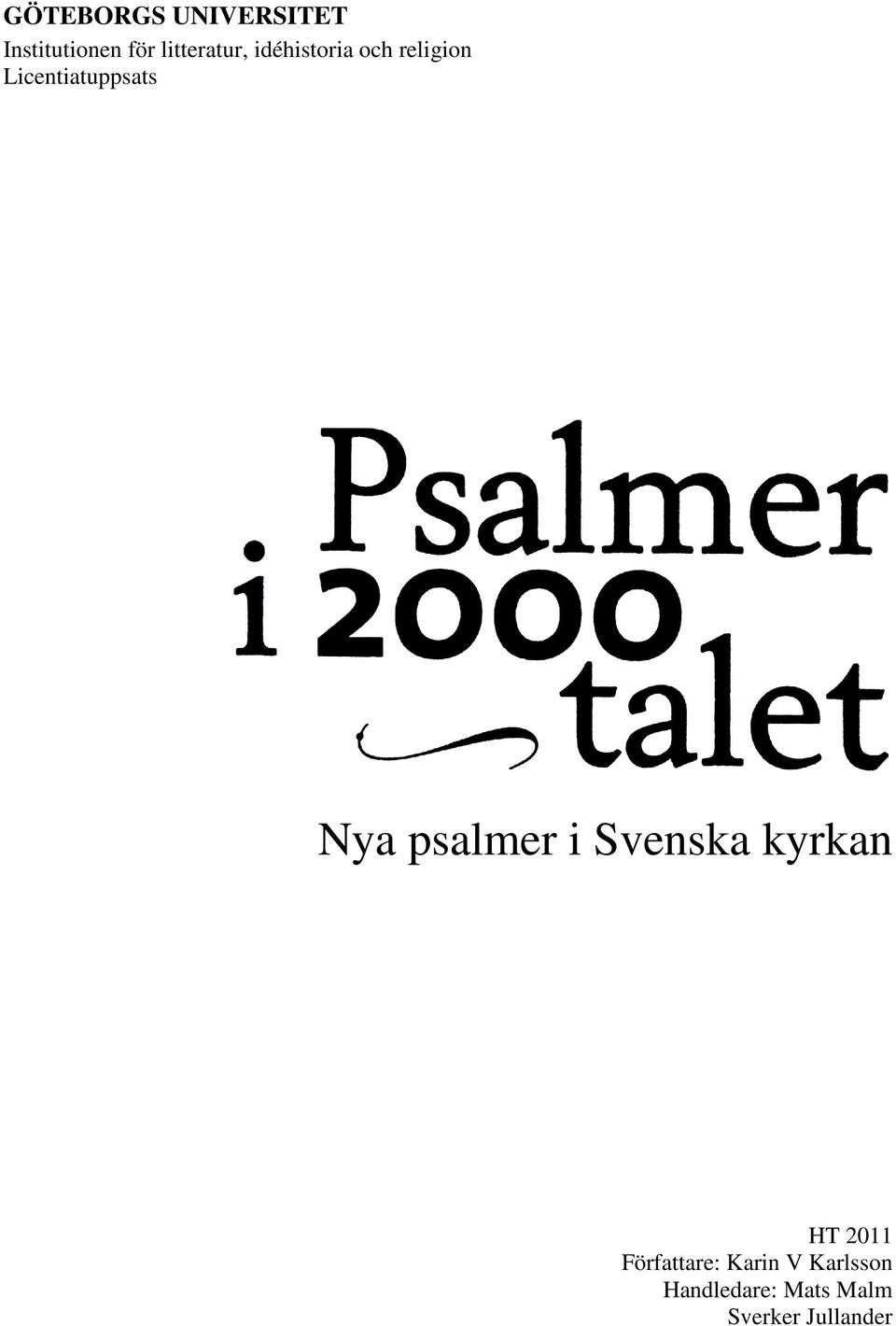 Licentiatuppsats Nya psalmer i Svenska kyrkan HT