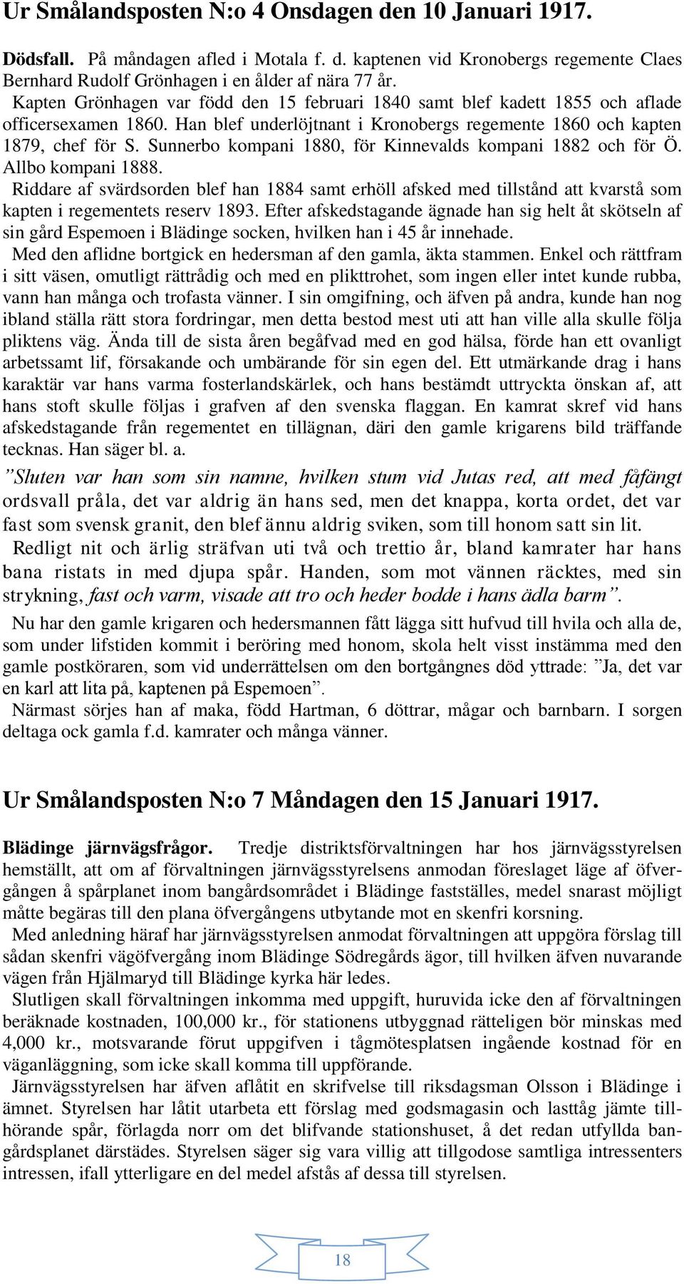 Sunnerbo kompani 1880, för Kinnevalds kompani 1882 och för Ö. Allbo kompani 1888.