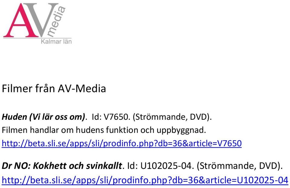 se/apps/sli/prodinfo.php?db=36&article=v7650 Dr NO: Kokhett och svinkallt.