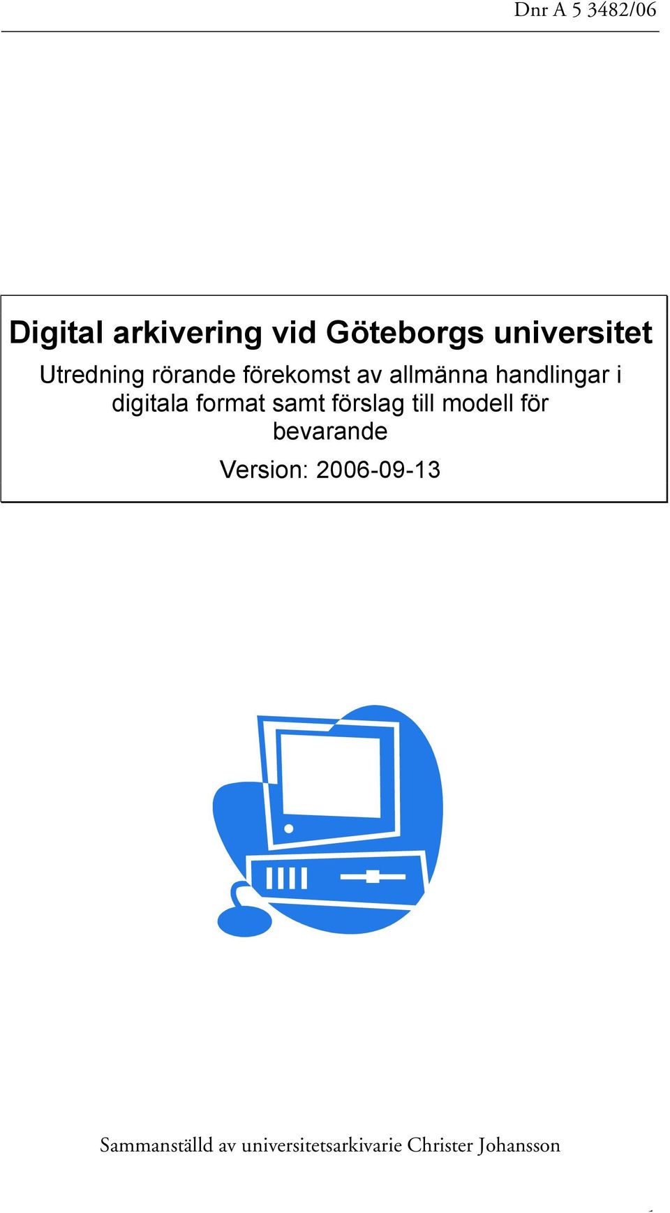 format samt förslag till modell för bevarande Version: