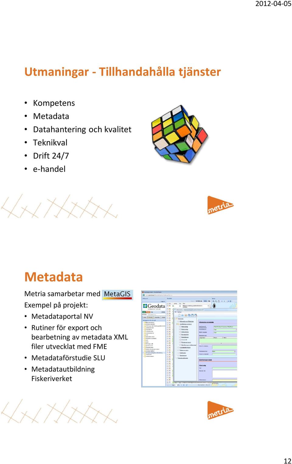 på projekt: Metadataportal NV Rutiner för export och bearbetning av metadata