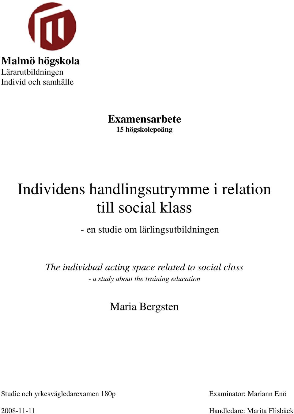 individual acting space related to social class - a study about the training education Maria